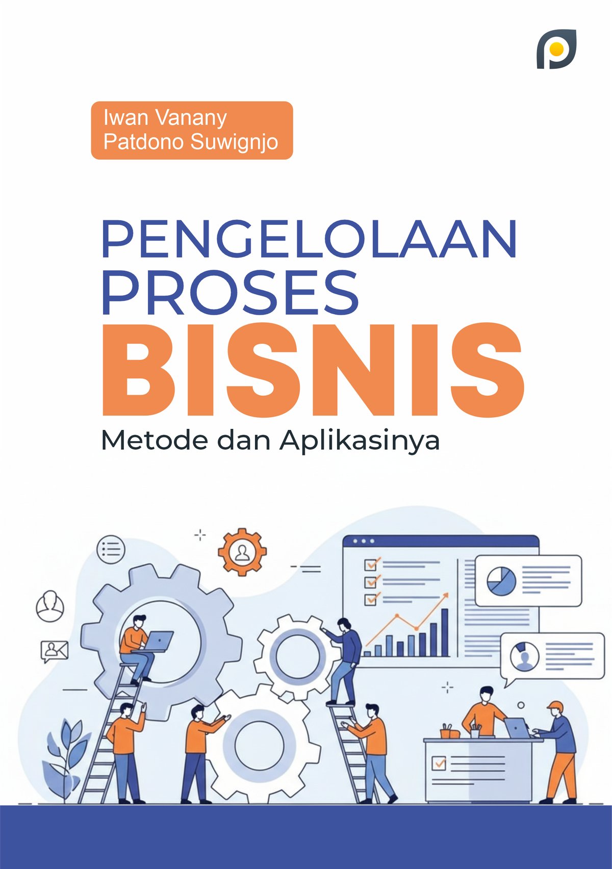 PENGELOLAAN PROSES BISNIS: Metode dan Aplikasinya
